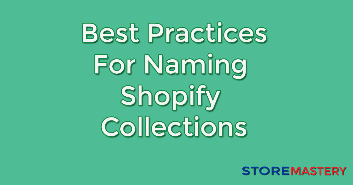 Best practice For Naming Shopify Collections