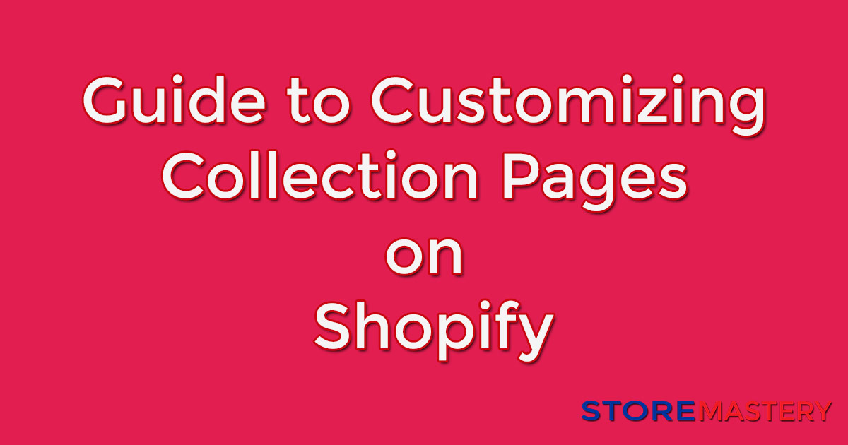 A guide to customizing collection pages on Shopify