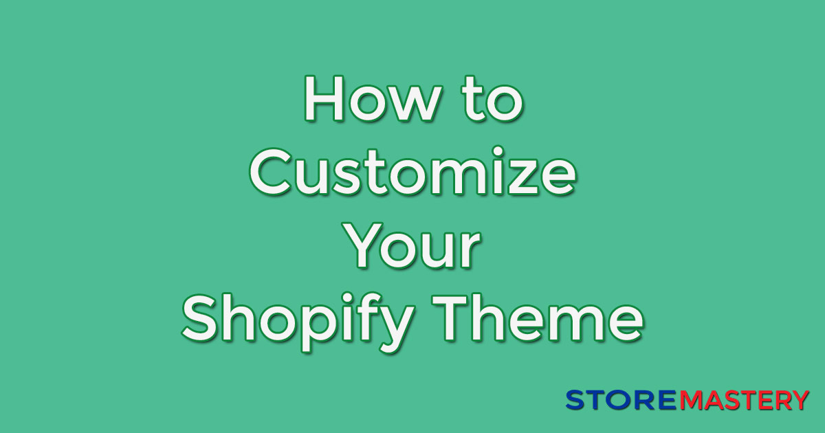 How to customize shopify themes