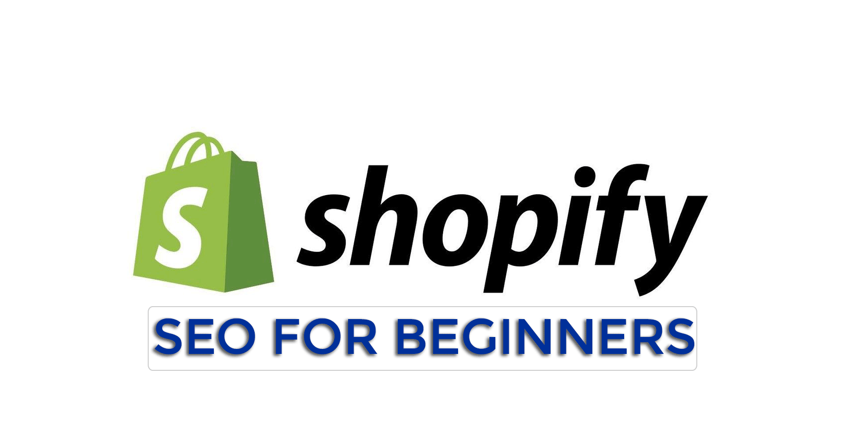 Shopify SEO For Beginners - StoreMastery