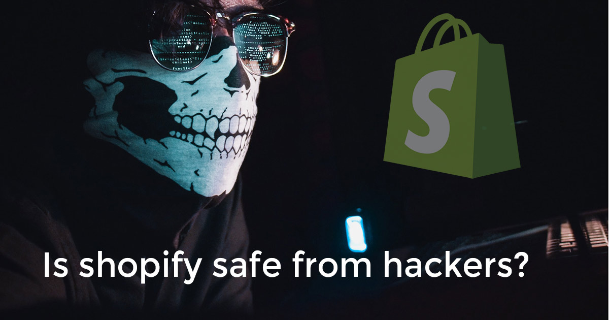 Is shopify safe from hackers