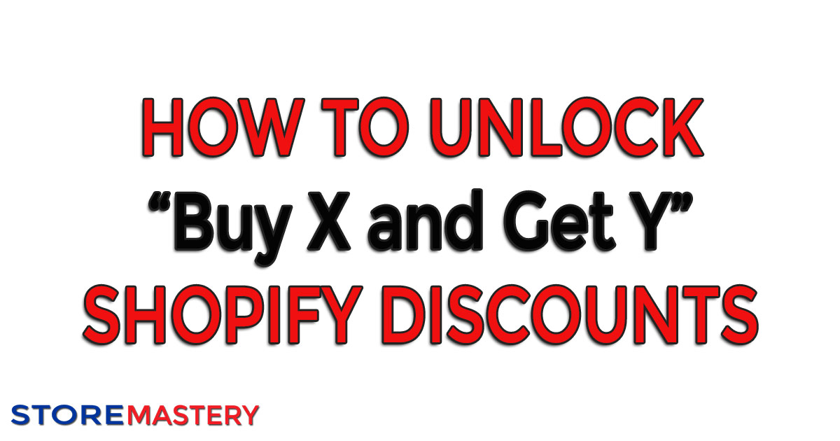 How to Unlock "Buy X Get Y" Shopify Discounts